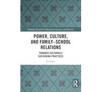 Power, Culture, and Family-School Relations: Towards Culturally Sustaining Practices