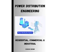 Power Distribution Engineering: Residential, Commercial & Industrial