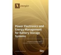 Power Electronics and Energy Management for Battery Storage S (Copertina rigida)