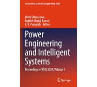 Power Engineering and Intelligent Systems: Proceedings of PEIS 2024, Volume 1: 1246