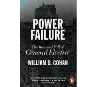 William D. Cohan – Power Failure: The Rise and Fall of General Electric – Tascabile