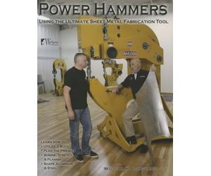 Power Hammers: Using the Ultimate Sheet Metal Fabrication Tool