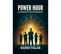 Power Hour Leadership Empowerment: Empowering Change, One Leader at a Time