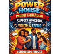 Power House Parent & Guardian Support for Youth and Teens