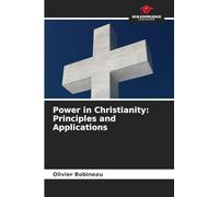 Power in Christianity: Principles and Applications