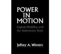 Power in Motion: Capital Mobility and the Indonesian State