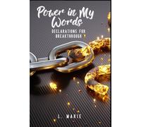 Power In My Words: Declarations for Breakthrough