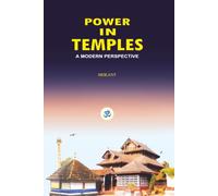 POWER IN TEMPLES A Modern Perspective: An in-depth study of the CHANNELS for communion with REALITY