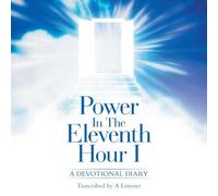 Power In The Eleventh Hour I: A DEVOTIONAL DIARY