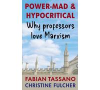 Power-mad and Hypocritical: Why professors love Marxism