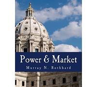 Murray N Rothbard Power & Market (Large Print Edition) (Tascabile)