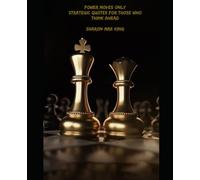 Power Moves Only Strategic Quotes For Those Who Think Ahead