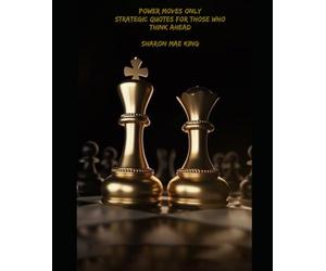 Power Moves Only Strategic Quotes For Those Who Think Ahead