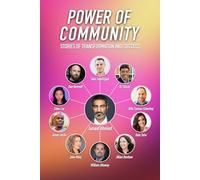Power of Community: Stories of Transformation and Success
