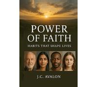 Power of Faith: Habits That Shape Lives