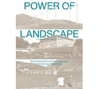 The Power of Landscape - Novel Narratives to Engage With the (Copertina rigida)