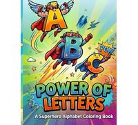 Power Of Letters: A superhero alphabet coloring book