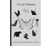 Power of Manifestation: A Daily Journal for Manifesting Wealth and Growth