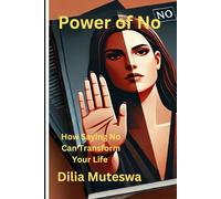 Power of No: How Saying No Can Transform Your Life