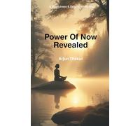 Power of Now Revealed: A Mindfulness & Self Awareness Book