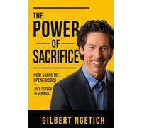 Power of Sacrifice: How Sacrifice Opens Doors- Joel Osteen Teachings
