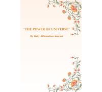 Power of Universe: My Daily Affirmation Journal