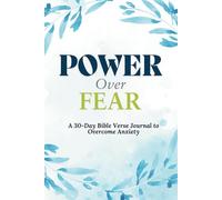 Power Over Fear. A 30-Day Bible Verse Journal to Overcome Anxiety.: Daily Prompts for Reflection and Journaling. Great for Adults and Teens. Portable Size.