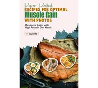 Power Packed Recipes for Optimal Muscle Gain With Photos: Maximize Gains with High Protein Diet Meals