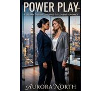 Power Play: A Steamy Sapphic Enemies-to-Lovers Romance