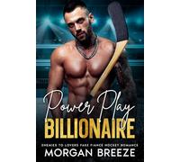 Power Play Billionaire: Enemies to Lovers Fake Fiancé Hockey Romance