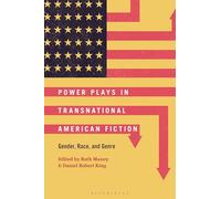 Power Plays in Transnational American Fiction: Gender, Race, and Genre