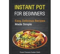Power Pressure Cooker Chefs Jamie Lynn C Instant Pot Recipes for Be (Tascabile)