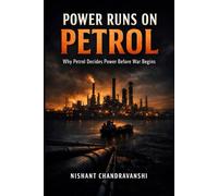 Power Runs On Petrol: Why Petrol Decides Power Before War Begins