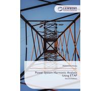 Power System Harmonic Analysis Using ETAP: Second Edition