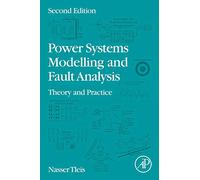 Power Systems Modelling and Fault Analysis: Theory and Practice