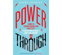 Power Through : Going to prison changed one man's life. It helped him become a multi-millionaire