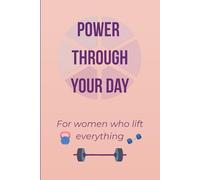 Power Through Your Day: For Women Who Lift Everything: A Simple Lined A5 Notebook for Office and Work