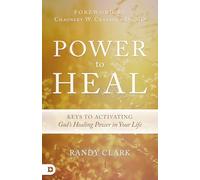 Randy Clark Power To Heal (Tascabile)