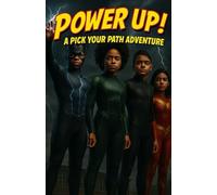 Power Up! A Pick Your Path Adventure