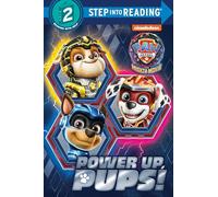 Power Up, Pups!: Paw Patrol: the Mighty Movie