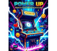 Power Up! Retro Arcade Gaming Coloring Book for Kids & Teens - 80s & 90s Inspired Pixel Art, Game Controllers, Consoles & More: 80s & 90s-Inspired ... Classic Screens & Fun Gaming Scenes to Color