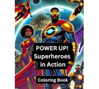 Power Up: Superheroes in Action: Superheroes Unite Coloring Book