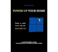 Power Up Your Home: A Homeowner's Guide to Electrical Systems & Smart Living