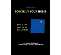 Power Up Your Home: A Homeowner's Guide to Electrical Systems & Smart Living