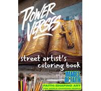 Power Verses: A Street Artist's Coloring Book: Images of Faith