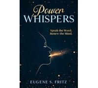 Power Whispers: Speak the Word. Renew the Mind.