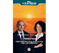 Power you. Il tuo anno di svolta - Mantovani Alessandro, Salmistraro Manuela