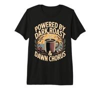 Powered by Dark Roast Dawn Chorus Birdwatching Maglietta Premium