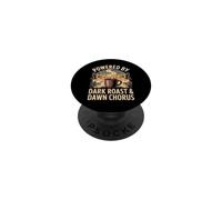Powered by Dark Roast & Dawn Chorus uccelli caffè PopSockets PopGrip Adesivo