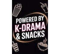 Powered by K-Drama & Snacks: Adorable Notebook for K-Drama Fans Who Live for Popcorn, Ramyeon & Love Stories | Aesthetic K-Drama Lover’s Diary for ... Drama Lovers - 6x9 inches, 120 Lined Pages.